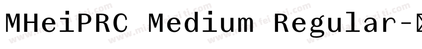 MHeiPRC Medium Regular字体转换